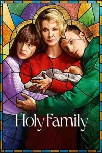 Holy Family โฮลลี่ แฟมิลี่ Season 1-2 (ยังไม่จบ)