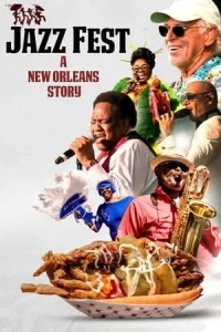 Jazz Fest A New Orleans Story (2022) เรื่องเล่าของนิวออร์ลีนส์