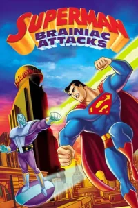 Superman Brainiac Attacks (2006)