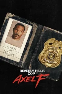 Beverly Hills Cop Axel F (2024) โปลิศจับตำรวจ เอ็กเซล