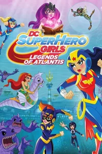 DC Super Hero Girls Legends of Atlantis (2018)