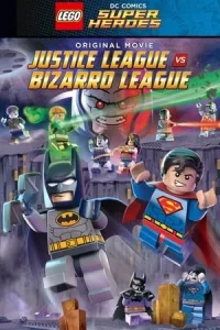 LEGO DC COMICS SUPER HEROES JUSTICE LEAGUE VS BIZARRO LEAGUE (2015)