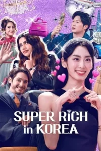 Super Rich in Korea (2024) รวย หรู ฟู่ฟ่าในเกาหลี EP.1-6 (จบ)