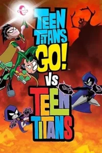 Teen Titans Go Vs Teen Titans (2019) ทีนไททันส์ โก ปะทะ ทีนไททันส์