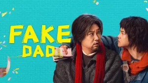 ดูหนัง Fake Dad (2025) พ่อปลอมปลอม