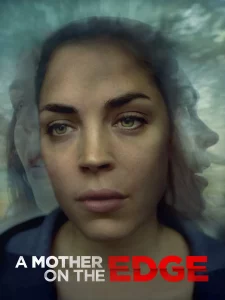 ดูหนังออนไลน์ A Mother on the Edge (2019)