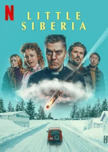 ดูหนังออนไลน์ Little Siberia (2025) ลิตเติ้ล​ ไซบีเรีย